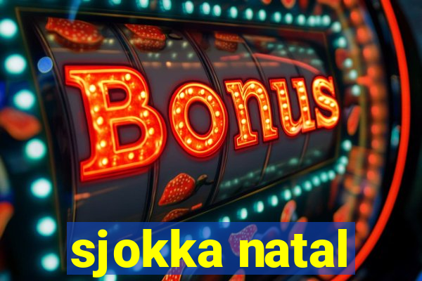 sjokka natal